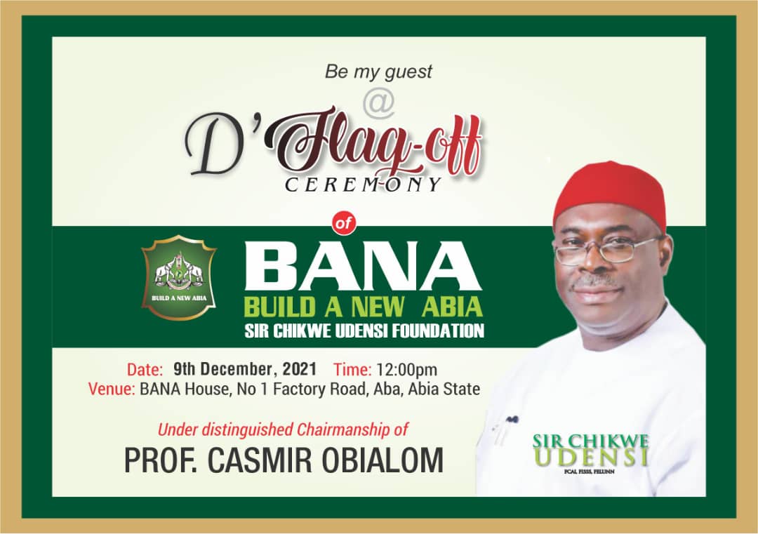  The Thursday event will coincide with the official flag off of Build A New Abia, BANA.