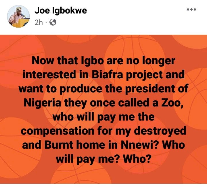 Now That Igbos Are No Longer Interested In Biafra Project, Who Will Pay For My Burnt Home In Anambra? - Joe Igbokwe