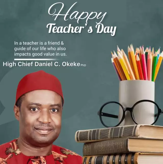 Teachers’ Day: Dan Okeke Salutes Teachers, Calls For More Investment In Education Teachers' Day: Dan Okeke Salutes Teachers, Calls For More Investment In Education