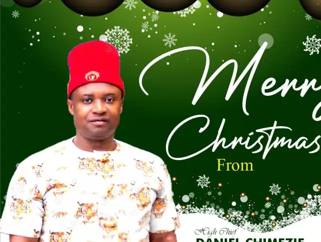 Christmas Is A Festival Of Love, Let Love Lead —- Chief Daniel Okeke Christmas Is A Festival Of Love, Let Love Lead ---- Chief Daniel Okeke