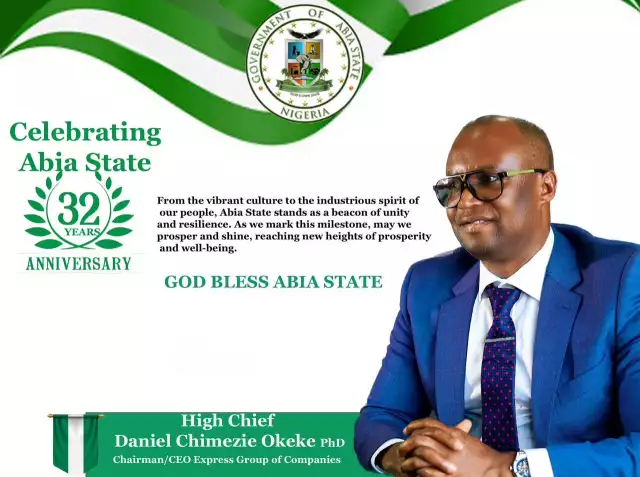 Chief Dan Okeke Congratulates Abia At 32, Decries Poor Leadership In State Chief Dan Okeke Congratulates Abia At 32, Decries Poor Leadership In State