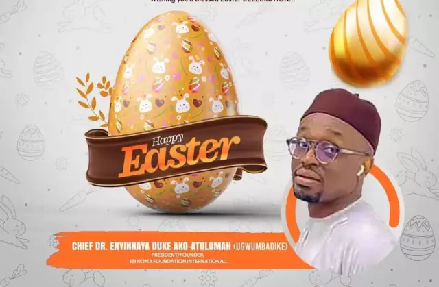 Founder Enyioma Foundation Salutes Christians At Easter, Calls For Benevolence Founder Enyioma Foundation Salutes Christians At Easter, Calls For Benevolence