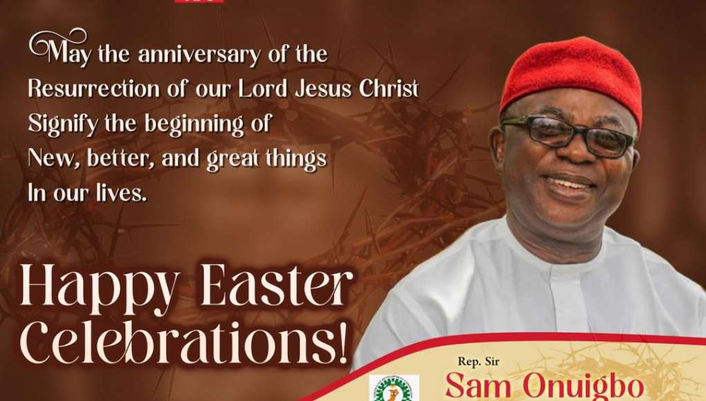 Rep. Onuigbo Tasks Christians With The Cardinal Lessons Of Christ's Life