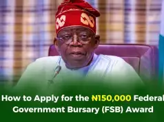 How To Access FG’s ₦150,000 Federal Government Bursary (FSB) Award How To Access FG’s ₦150,000 Federal Government Bursary (FSB) Award