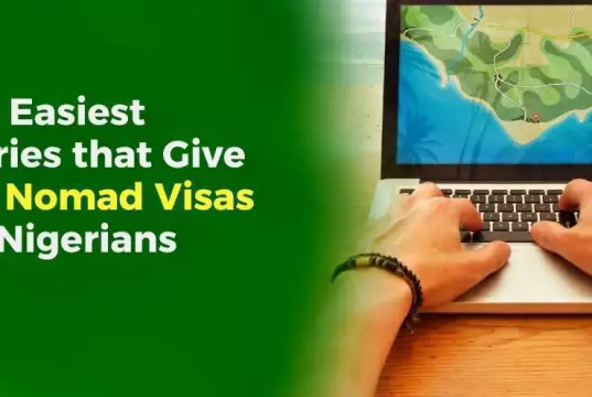 See List Of 7 Countries Offering Nomad Visas To Nigerians Easily See List Of 7 Countries Offering Nomad Visas To Nigerians Easily