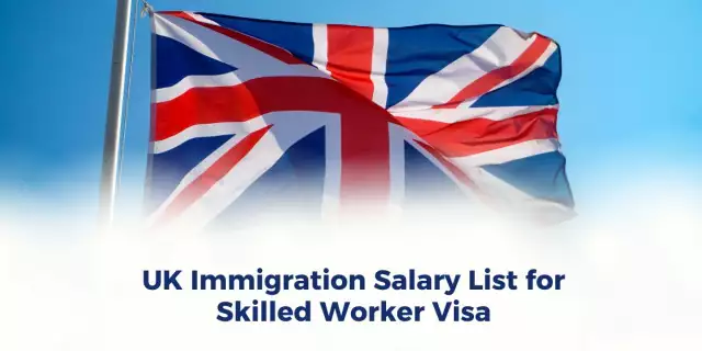 UK Releases Immigration Salary List For Skilled Worker Visa UK Releases Immigration Salary List For Skilled Worker Visa