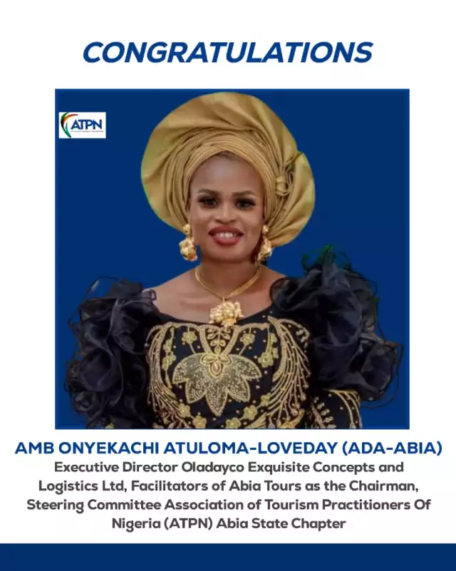 Tourism Boost: Amb. Onyekachi Atuloma-Loveday Appointed To Lead Abia ATPN Chapter Tourism Boost: Amb. Onyekachi Atuloma-Loveday Appointed To Lead Abia ATPN Chapter