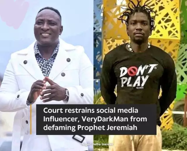 Court Orders VeryDarkMan To Cease Defamatory Posts Against Prophet Jeremiah Court Orders VeryDarkMan To Cease Defamatory Posts Against Prophet Jeremiah