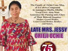 Late Mrs. Jessy Orieji Ochie Set For Burial August 30 In Ohafia (See Poster) Late Mrs. Jessy Orieji Ochie Set For Burial August 30 In Ohafia (See Poster)
