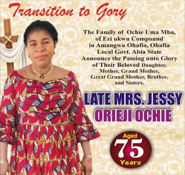 Late Mrs. Jessy Orieji Ochie Set For Burial August 30 In Ohafia (See Poster) Late Mrs. Jessy Orieji Ochie Set For Burial August 30 In Ohafia (See Poster)