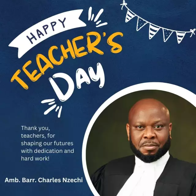 World Teachers’ Day: Amb. Nzechi Hails Educators’ Selfless Service World Teachers' Day: Amb. Nzechi Hails Educators' Selfless Service