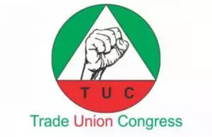 TUC Rejects Implementation Of ‘No Work, No Pay’ Circular TUC Rejects Implementation Of ‘No Work, No Pay’ Circular