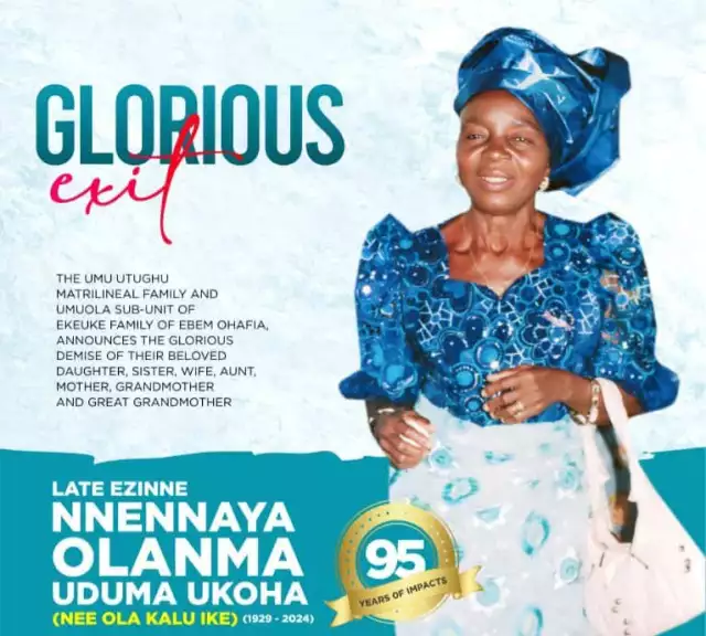 Ebem Ohafia Set To Bid Farewell To Late Ezinne Nnennaya Olanma Uduma Ukoha, Aged 95 (See Poster) Ebem Ohafia Set To Bid Farewell To Late Ezinne Nnennaya Olanma Uduma Ukoha, Aged 95 (See Poster)