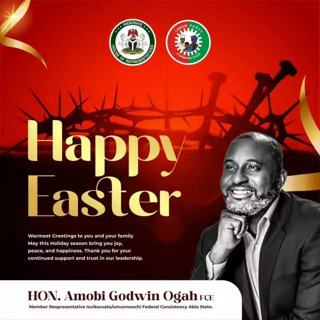 Hon. Amobi Ogah Greets Constituents On Easter, Reaffirms Commitment To Service Hon. Amobi Ogah Greets Constituents On Easter, Reaffirms Commitment To Service