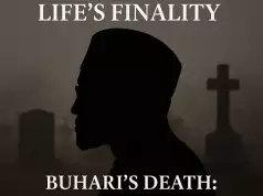 Buhari’s Death: A Case Study For Nigerian Politicians — The Vanity and Emptiness Of Life, By Ifeanyi Okali Buhari’s Death: A Case Study For Nigerian Politicians — The Vanity and Emptiness Of Life, By Ifeanyi Okali