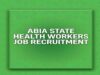 Abia Civil Service Commission Resumes Recruitment Of Health Personnel | APPLY NOW Abia Civil Service Commission Resumes Recruitment Of Health Personnel | APPLY NOW